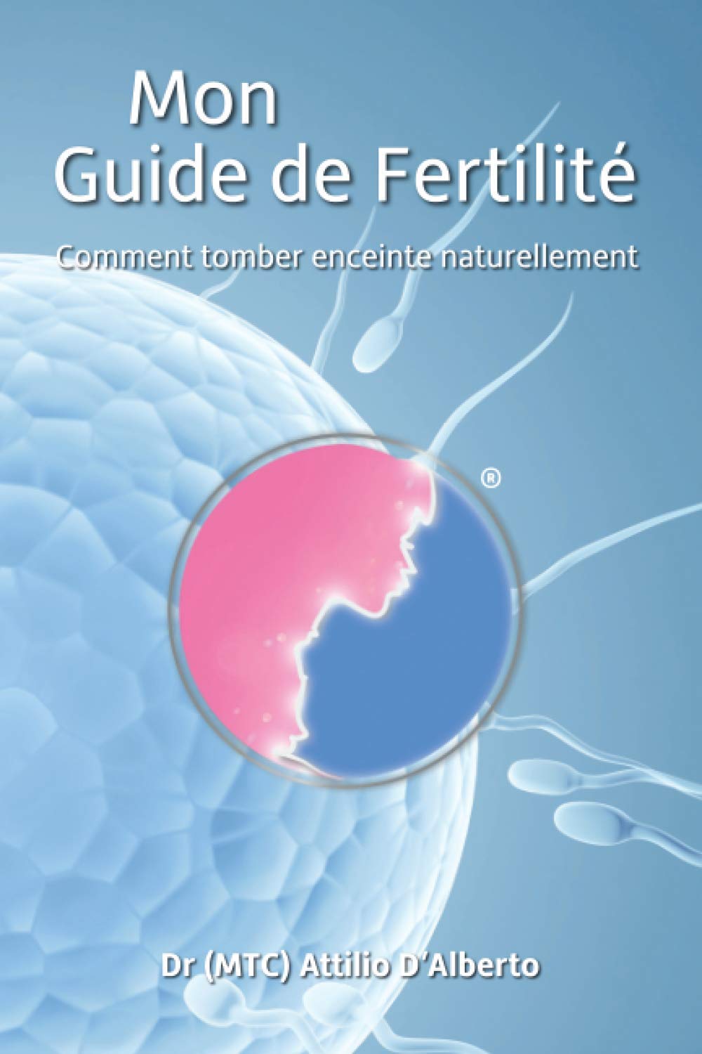 Mon Guide de Fertilité: Comment Tomber Enceinte Naturellement Medicine