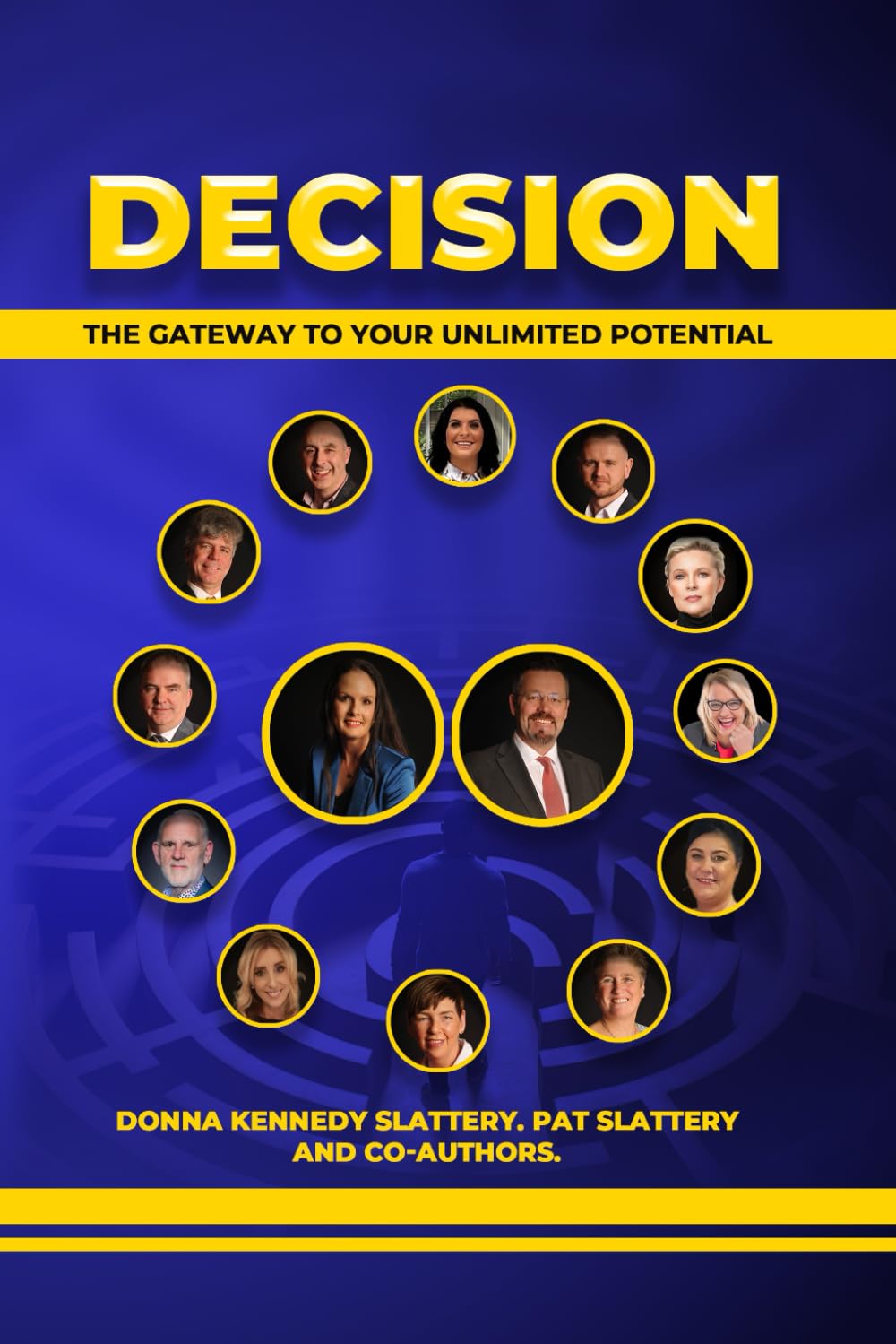 DECISION: The Gateway to Your Unlimited Potential book