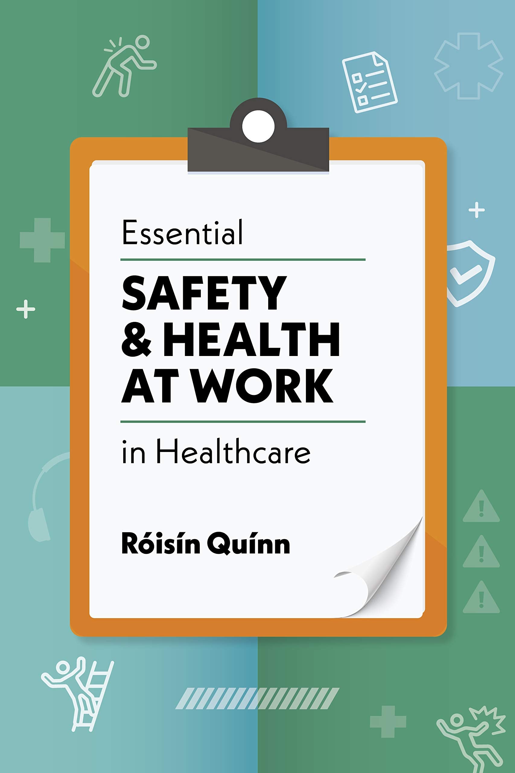 Essential Safety and Health at Work in Healthcare book