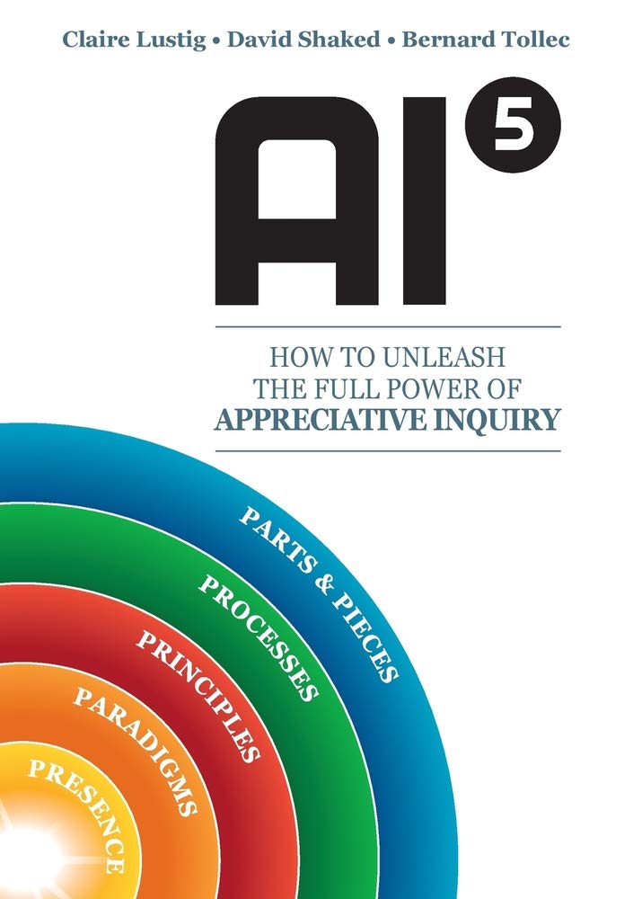 AI5 – How to Unleash the full power of Appreciative Inquiry book