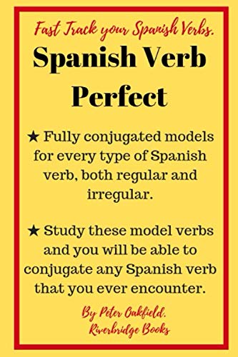 Spanish Verb Perfect: Fully Conjugated Models For Every Type of Spanish Verb both regular and irregular Foreign Languages ​​& Dictionaries