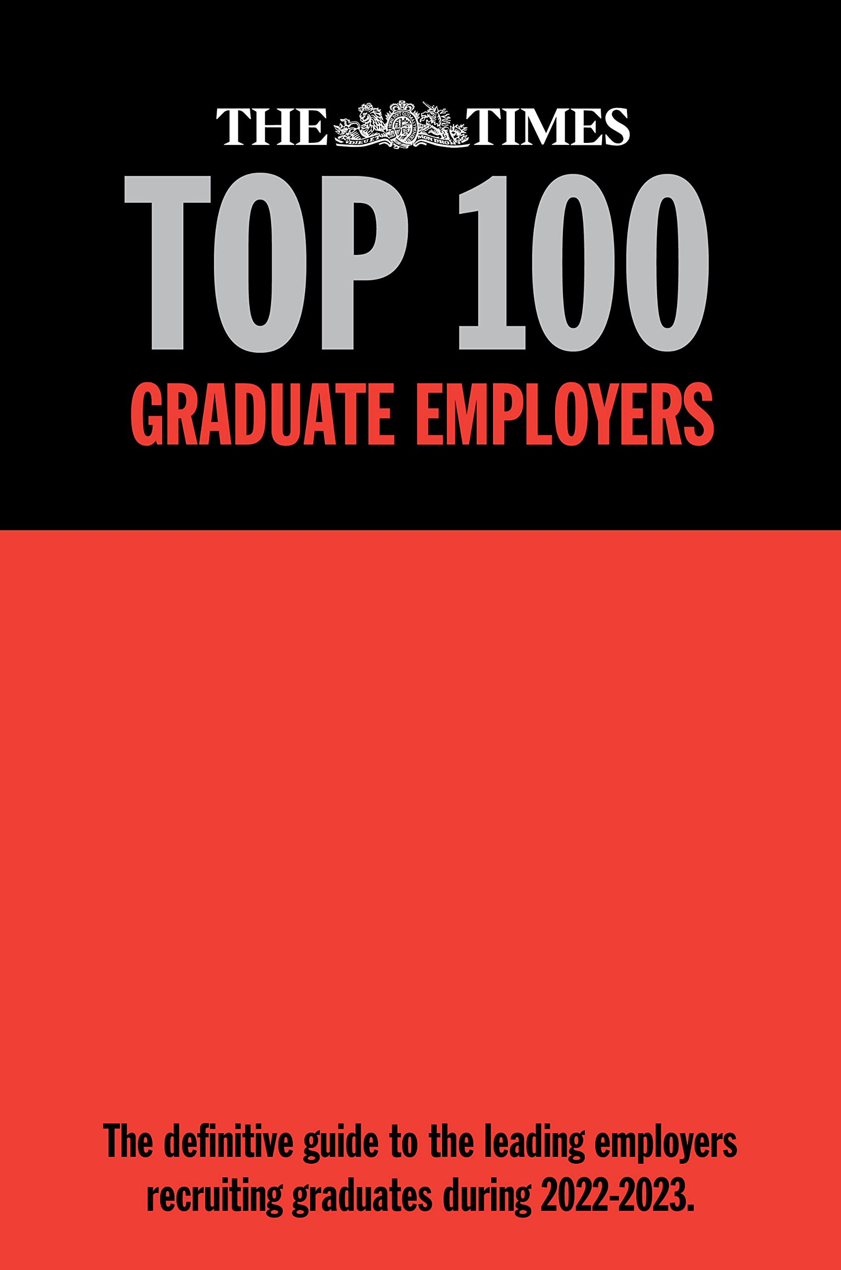 The Times Top 100 Graduate Employers 2022-2023 The Times Top 100 Graduate Emplo Business, Finance & Career