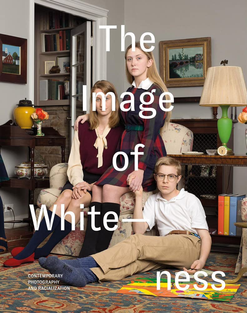 The Image of Whiteness: Contemporary Photography and Racialization Travel