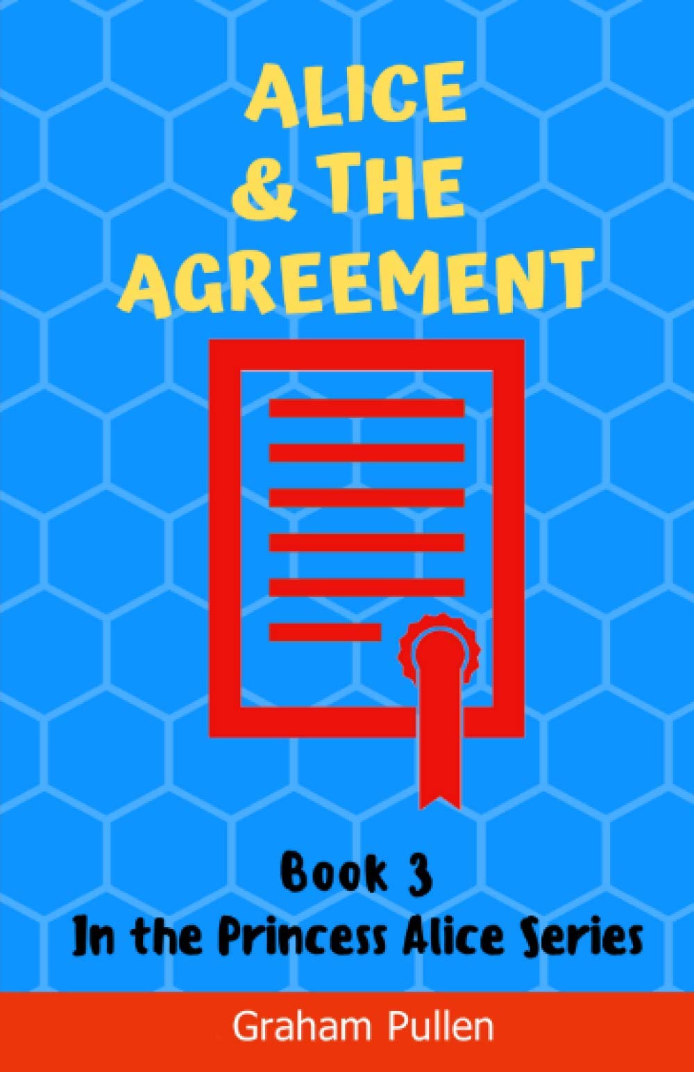 Alice and the Agreement: A cautionary tale of internet safety (The Princess Alice Series of Online Safety Adventures, Band 3) Non-fiction