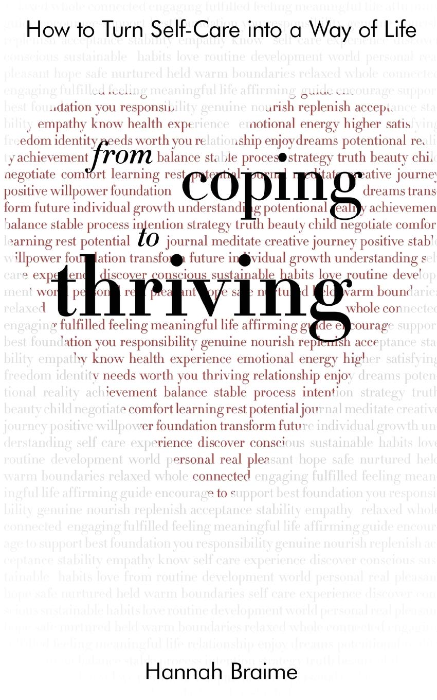 From Coping to Thriving: How to Turn Self-Care Into a Way of Life Business, Finance & Career