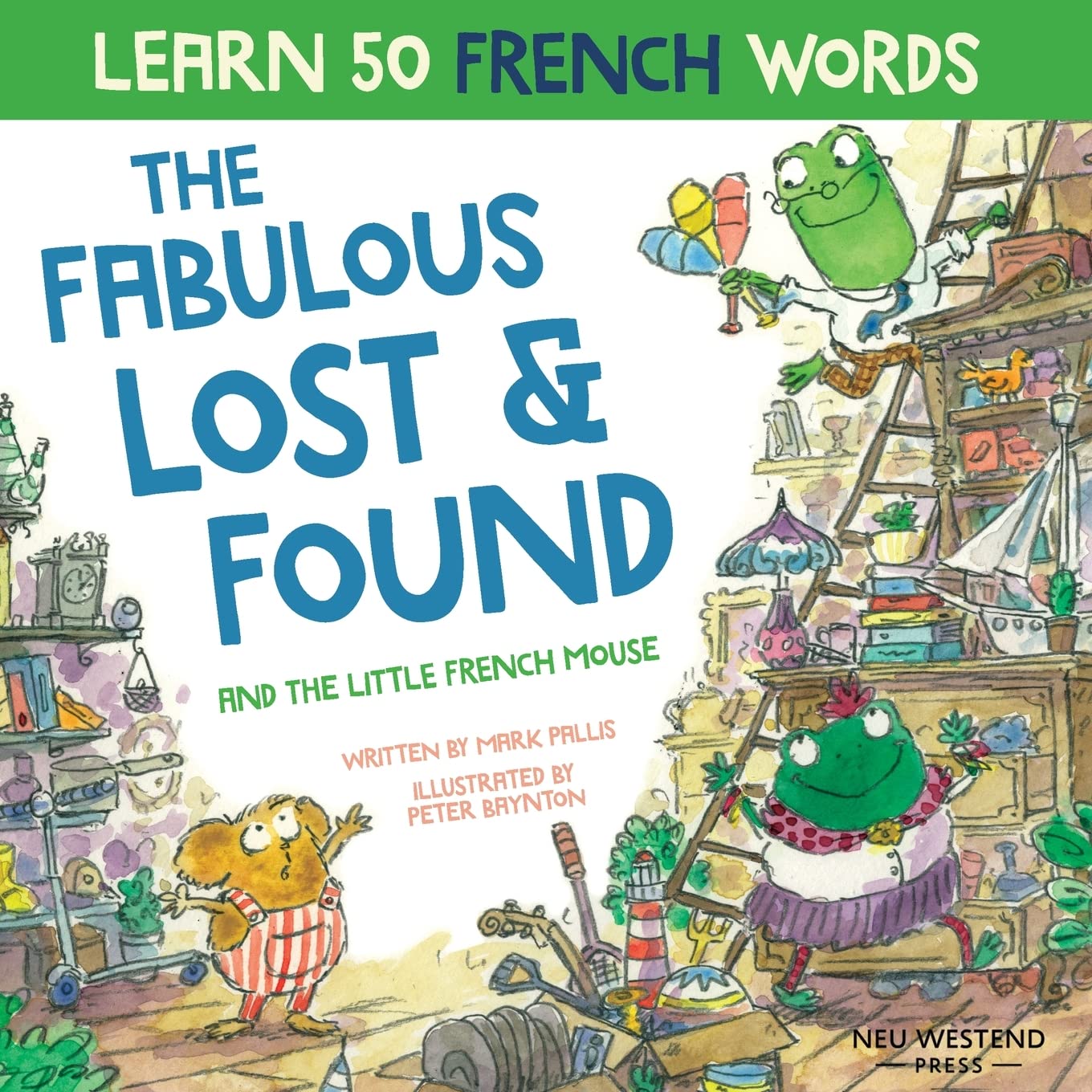 The Fabulous Lost and Found and the little French mouse Foreign Languages ​​& Dictionaries
