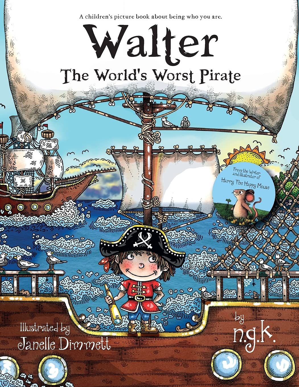 Walter The World's Worst Pirate: Teaching children to be who they are. book