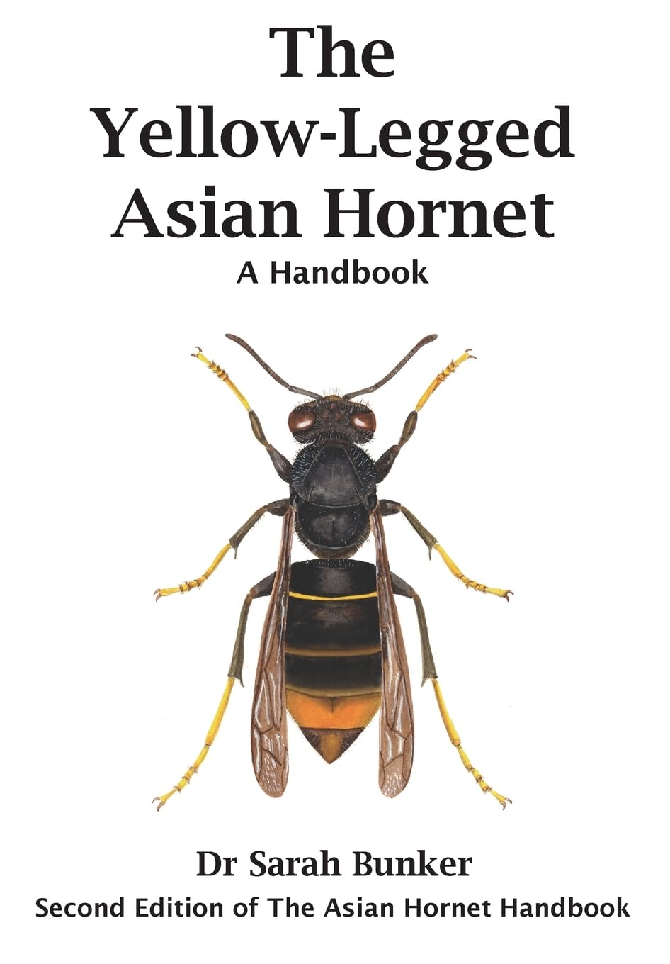 The Yellow-Legged Asian Hornet - A Handbook book