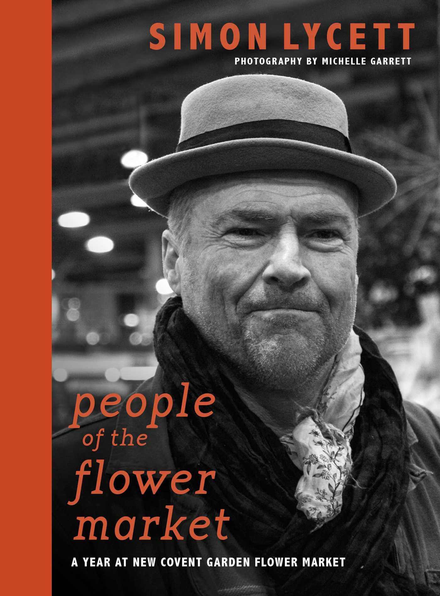 People of the Flower Market: A Year at New Covent Garden Flower Market Social Sciences