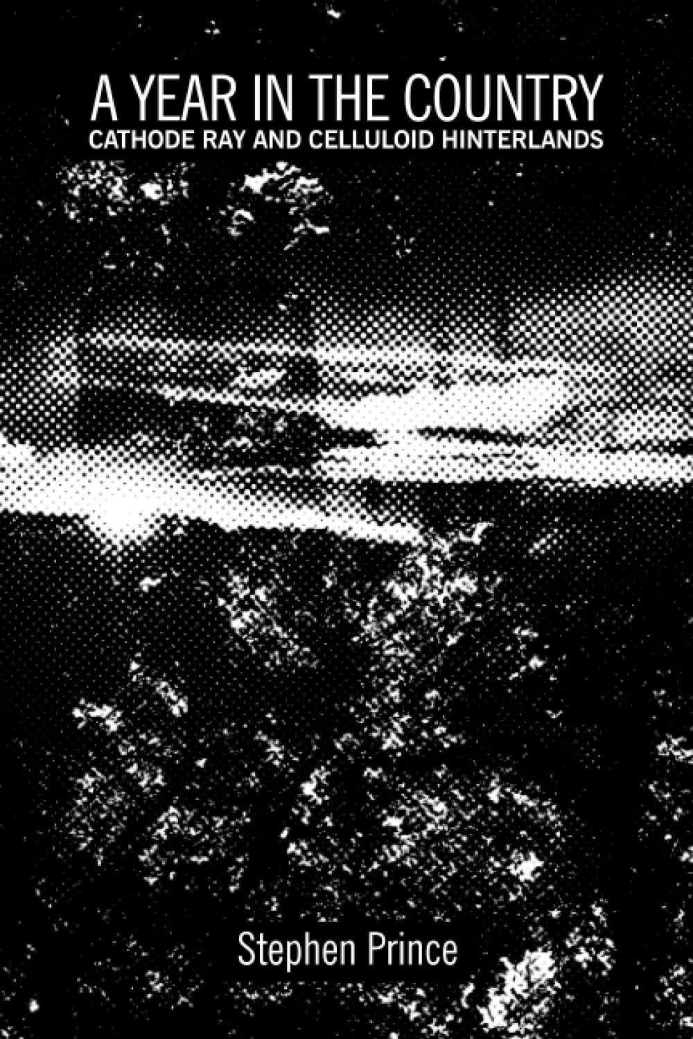 A Year In The Country: Cathode Ray and Celluloid Hinterlands: The Rural Dreamscapes, Reimagined Mythical Folklore and Shadowed Undergrowth of Film and Television Film, Art & Culture