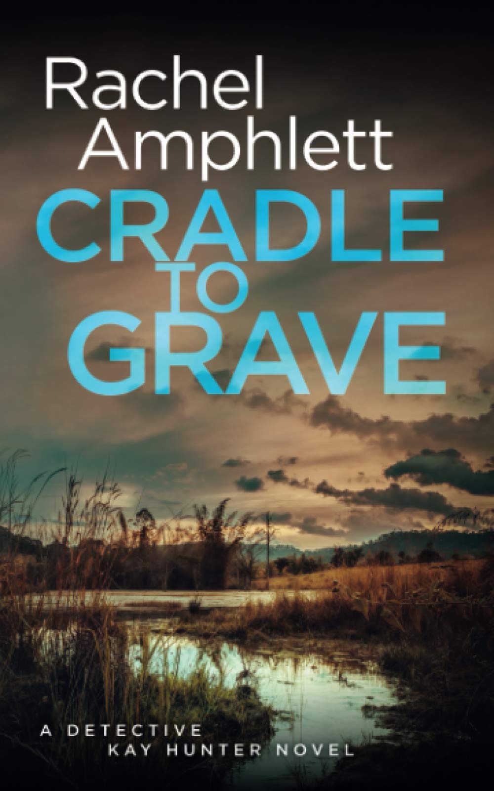 Cradle to Grave: A Detective Kay Hunter murder mystery Action & Adventure