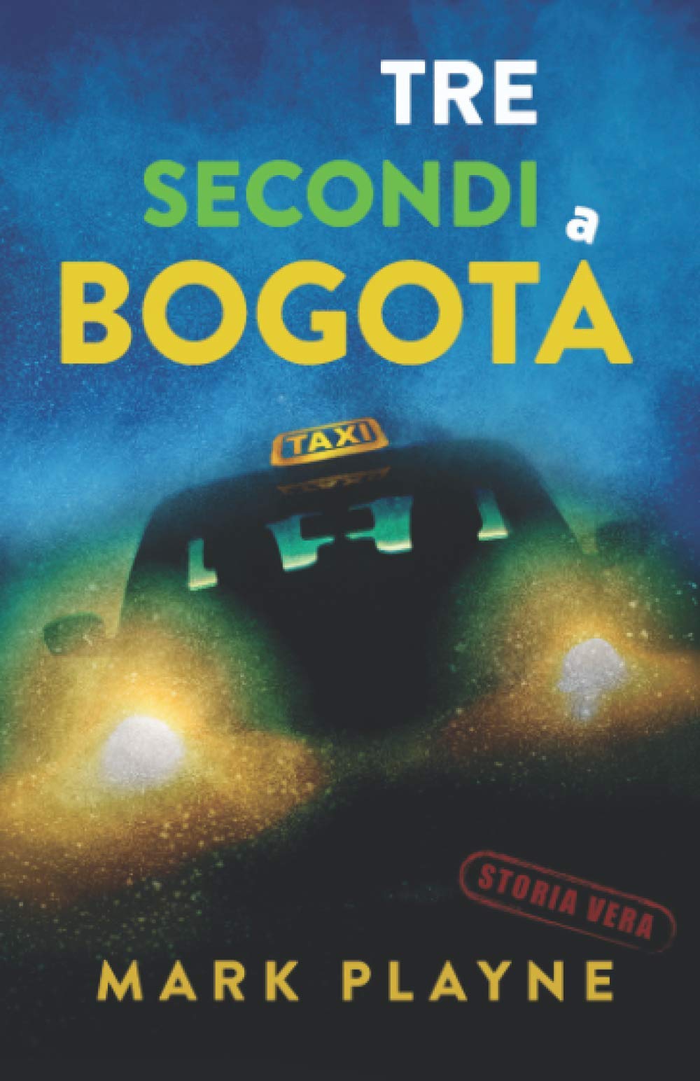 3 Secondi a Bogotá: La vera storia di due viaggiatori con zaino e sacco a pelo caduti nelle mani degli inferi Colombiani. Politics & Society