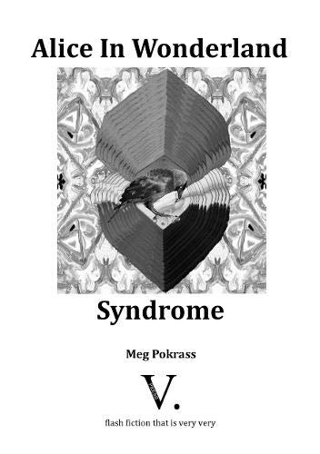 Alice in Wonderland Syndrome Essays & Short Stories
