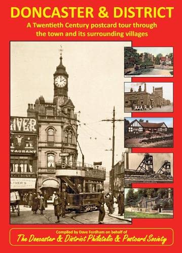 Doncaster & District: A Twentieth Century postcard tour through the town and its surrounding villages. Politics & History