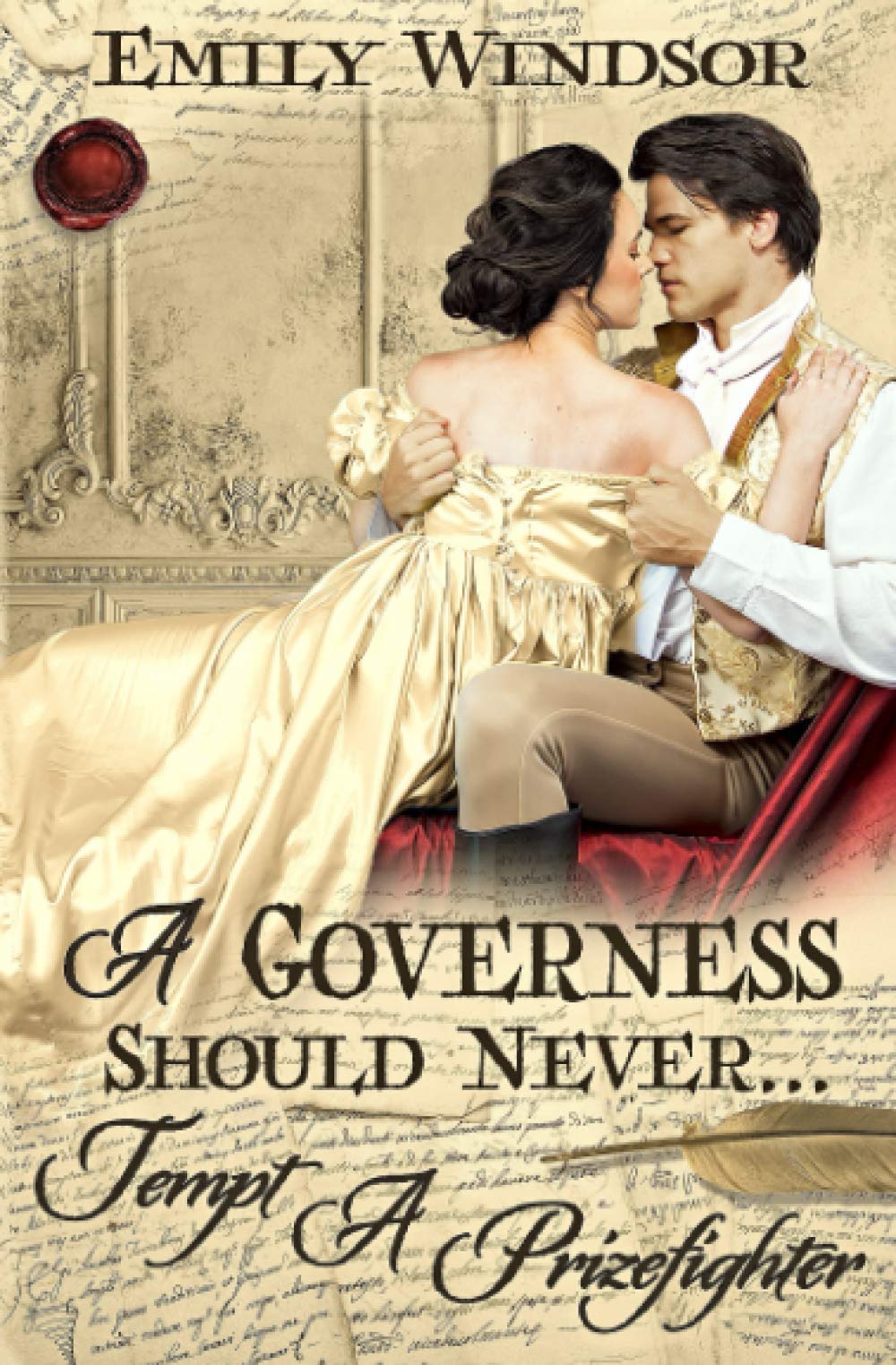A Governess Should Never... Tempt a Prizefighter (The Governess Chronicles, Band 1) Historical Fiction