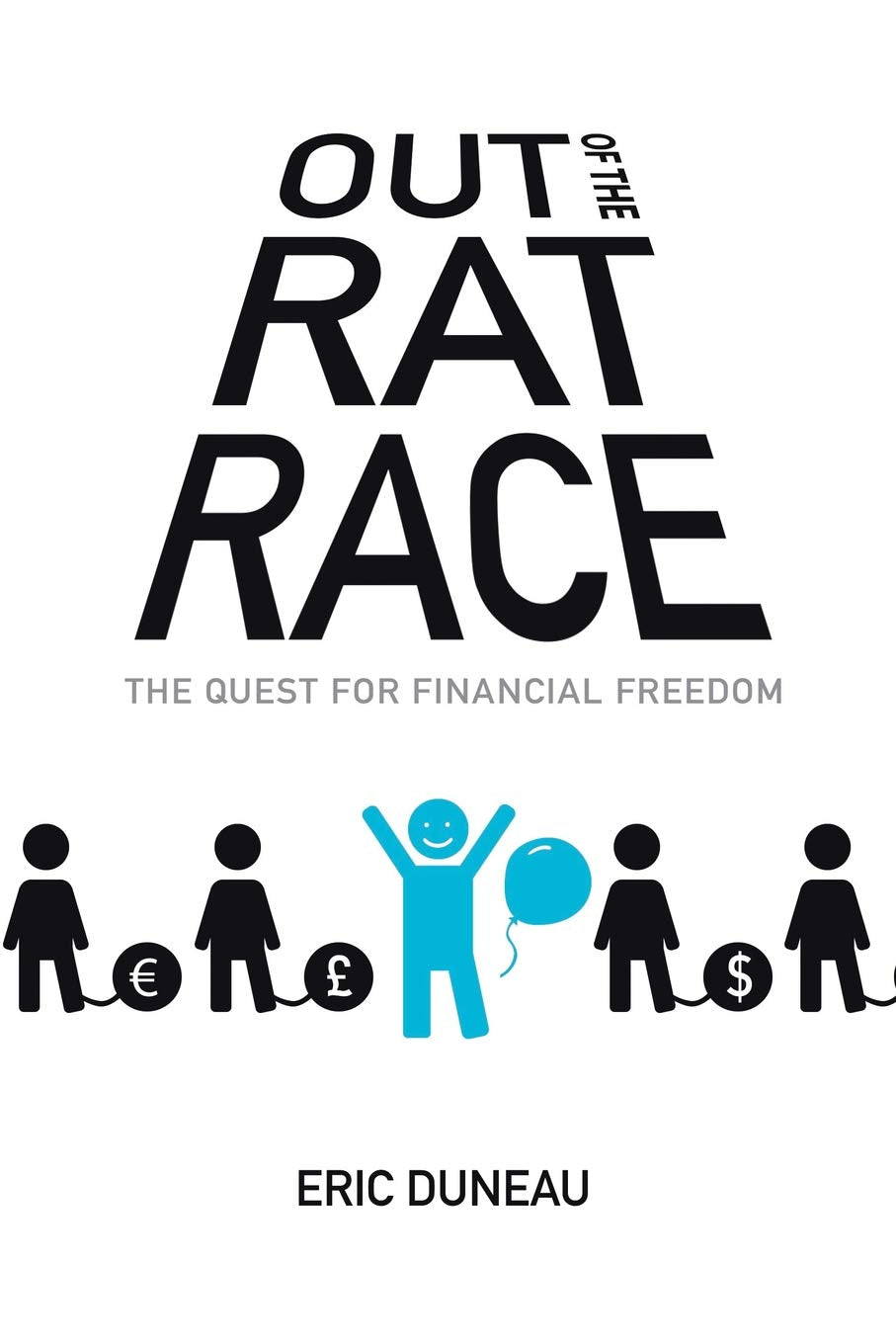 Out of the Rat Race: The Quest for Financial Freedom book