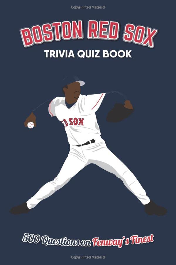 Boston Red Sox Trivia Quiz Book: 500 Questions on Fenway's Finest (Sports Quiz Books) Leisure & Fun