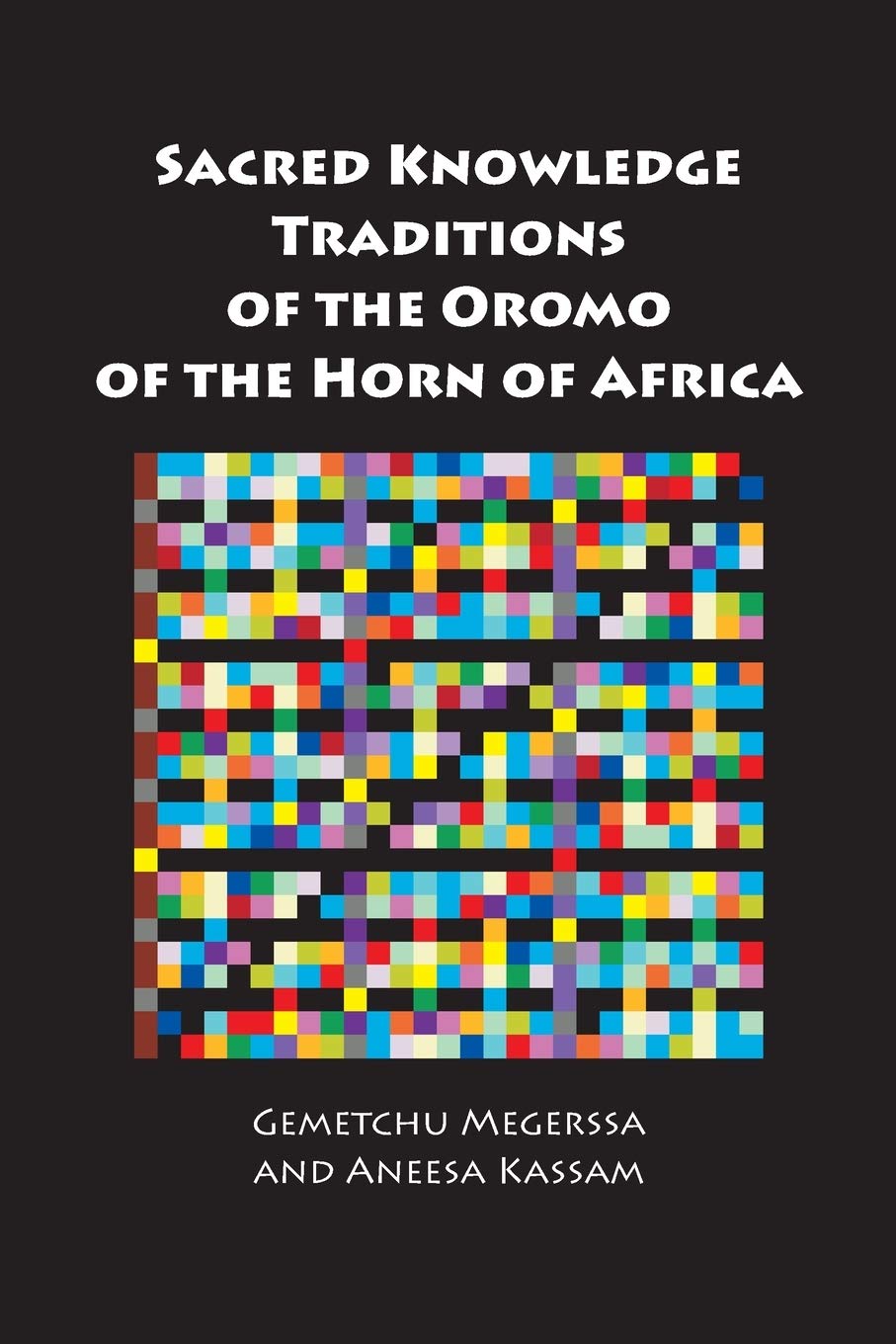 Sacred Knowledge Traditions of the Oromo of the Horn of Africa Law