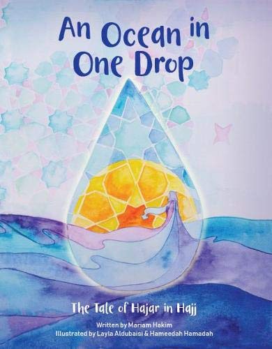 An Ocean in One Drop: The Tale of Hajar in Hajj (Wise Women, Band 1) Novels & Short Stories