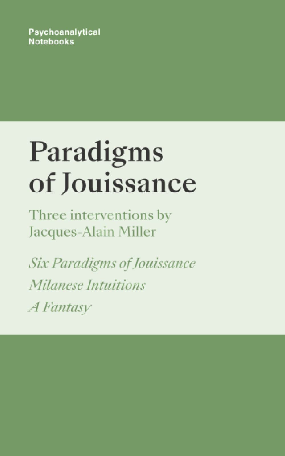 Paradigms of Jouissance: London Society of the New Lacanian School Medicine