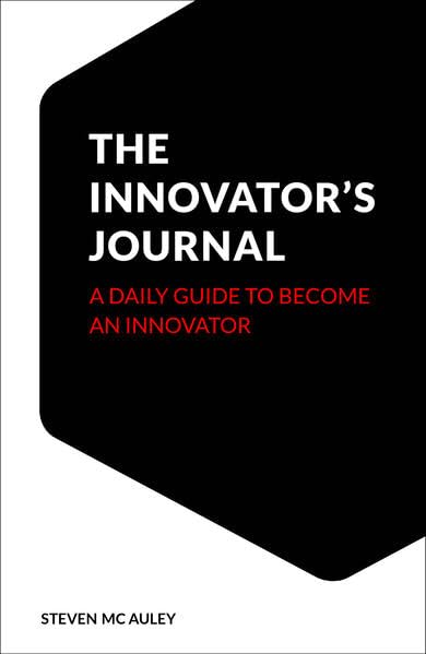 The Innovator's Journal: A daily guide to become an innovator Reference Books