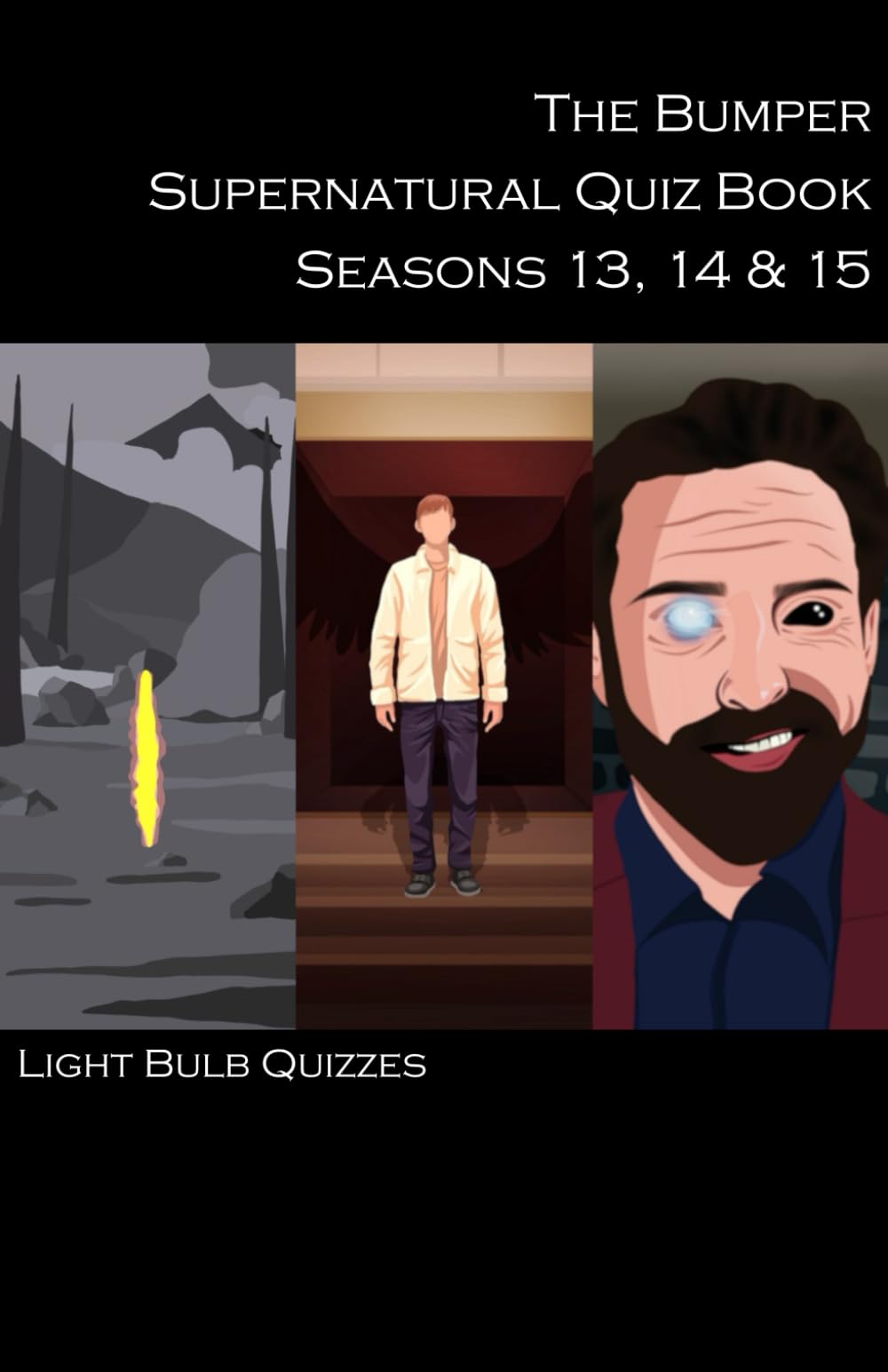 The Bumper Supernatural Quiz Book Seasons 13, 14 & 15 Film, Art & Culture