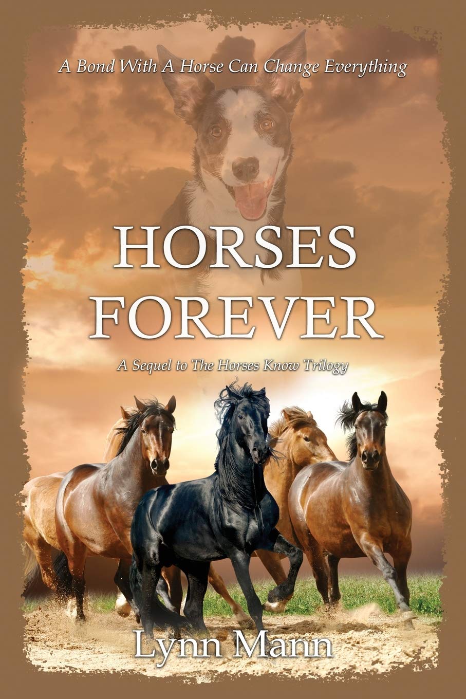 Horses Forever: A Sequel to The Horses Know Trilogy Contemporary literature