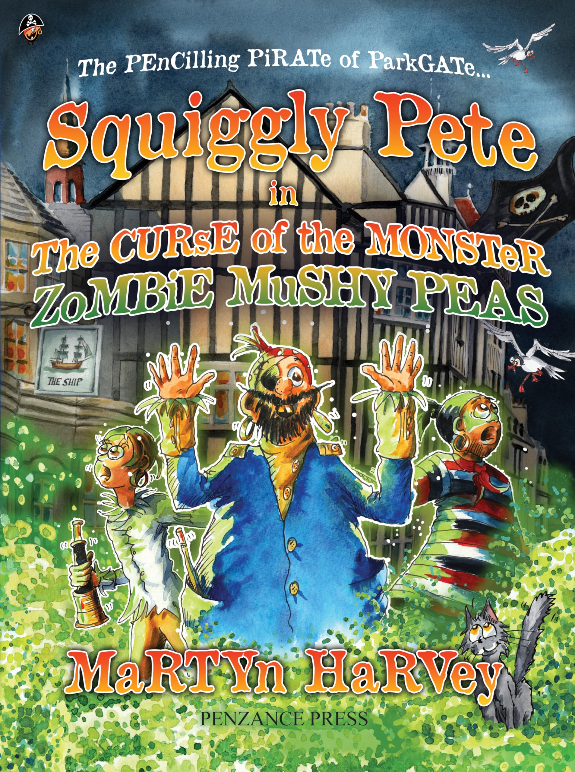 Squiggly Pete and the Curse of the Monster Zombie Mushy Peas Invasion... Apocalypse... Thingy book