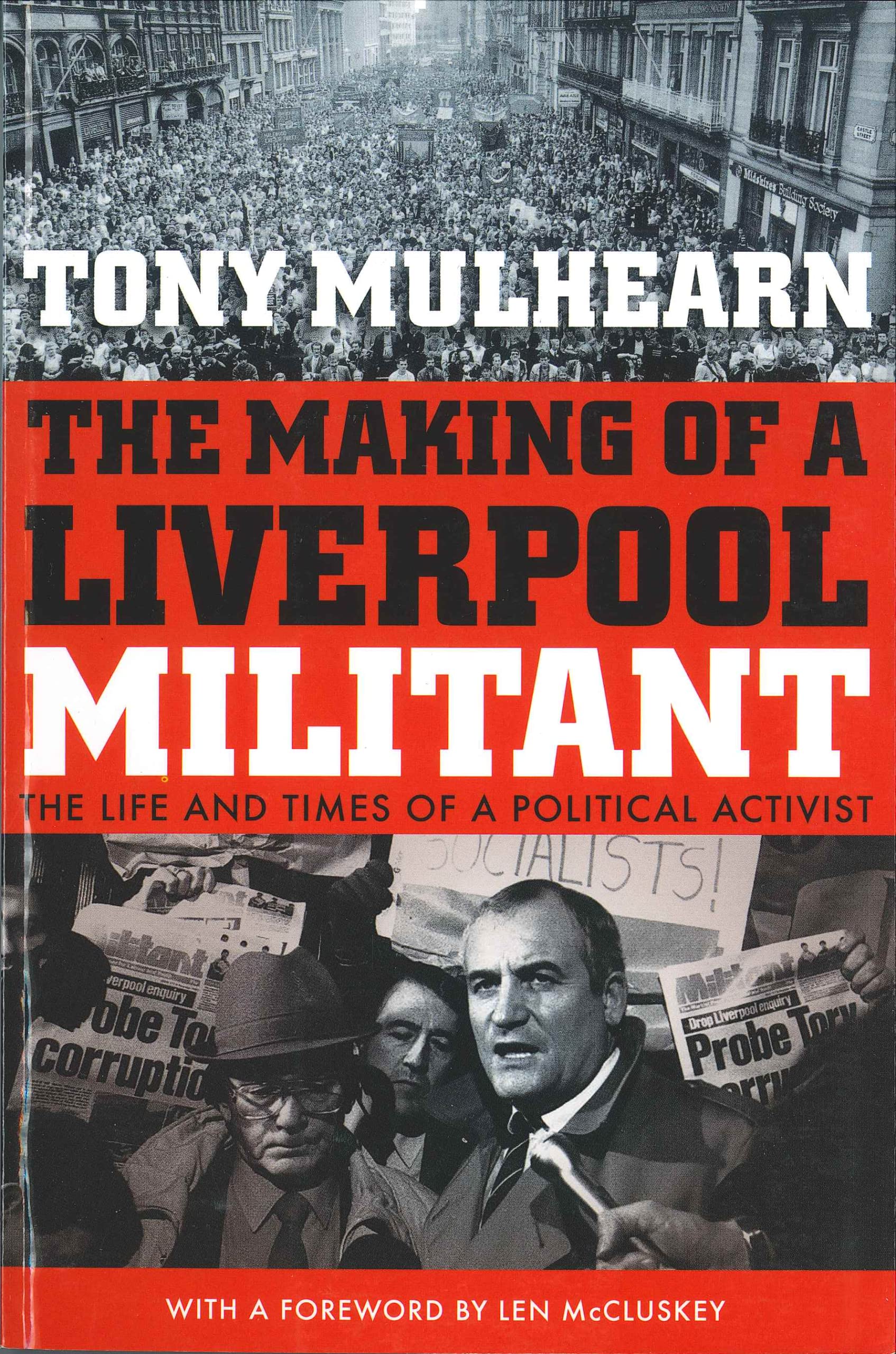 The Making of a Liverpool Militant: The Life and Times of a Political Activist Books