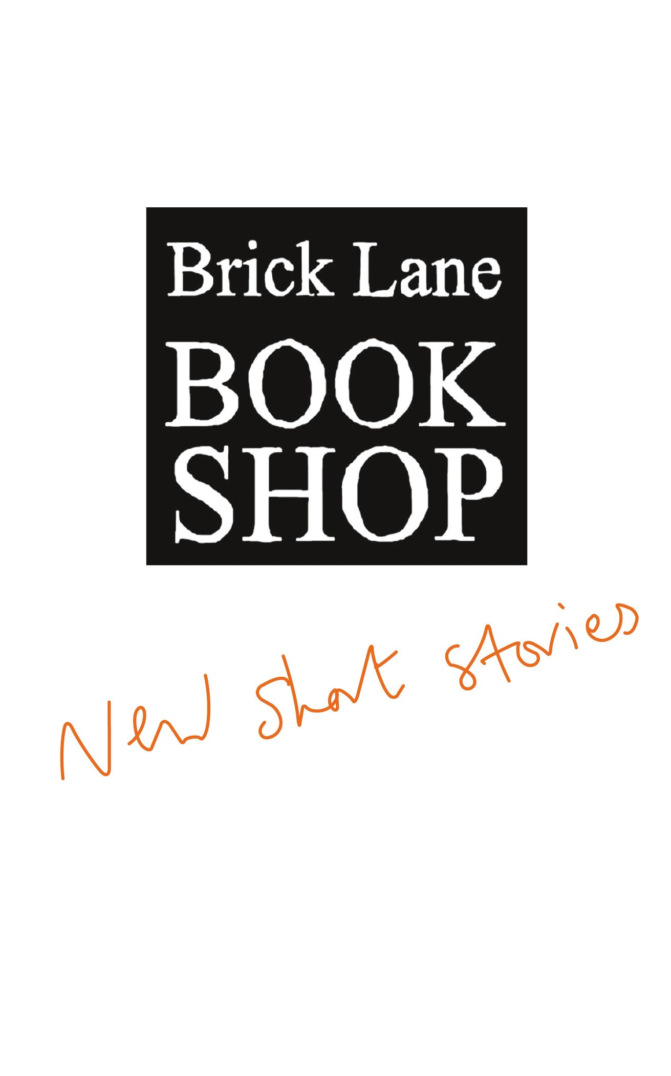 Brick Lane Bookshop New Short Stories 2023 Essays & Short Stories