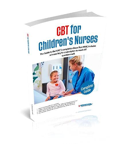 CBT for Children's Nurses: Complete Guide - Book and Mock Test Licence - Children's Edition Medicine