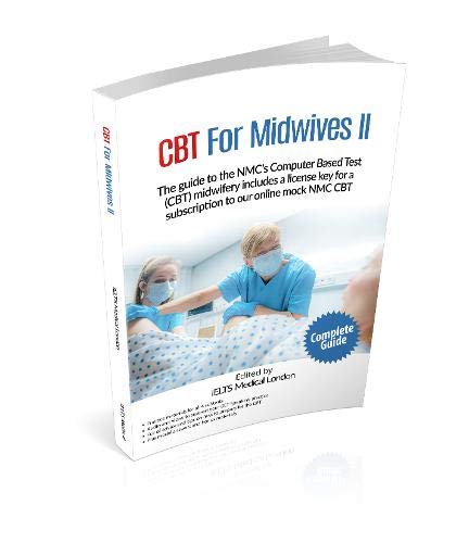 CBT for Midwives II – the Complete Guide: Book and Mock Test Licence Medicine