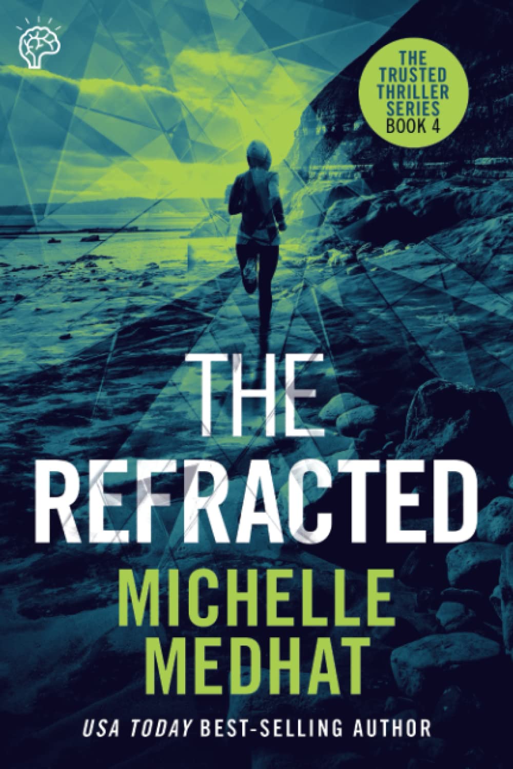 The Refracted: Part Four of the Mind Blowing, Suspenseful Thriller Series (The Trusted Thriller Series, Band 4) Contemporary literature