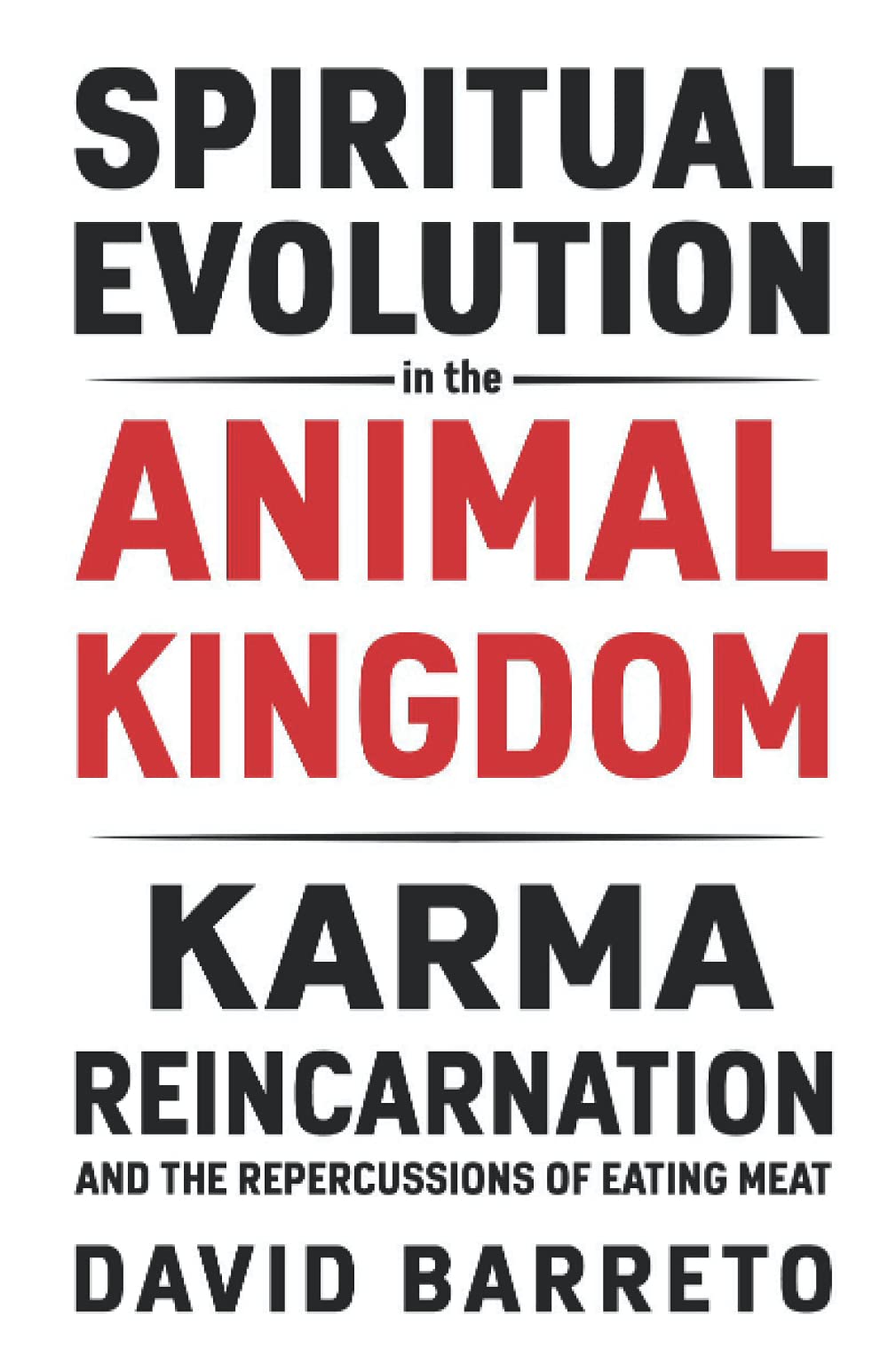 Spiritual Evolution in the Animal Kingdom: Karma, Reincarnation and the Repercussions of Eating Meat Mathematics