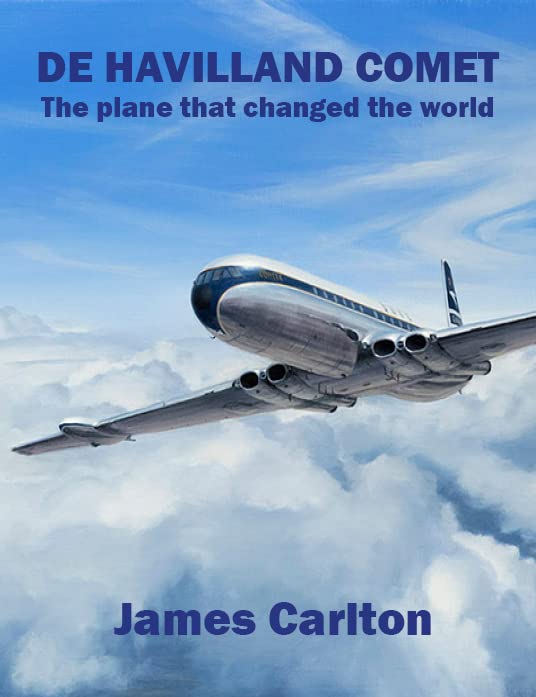 De Havilland Comet: The Plane that Changed the World Business & Technology