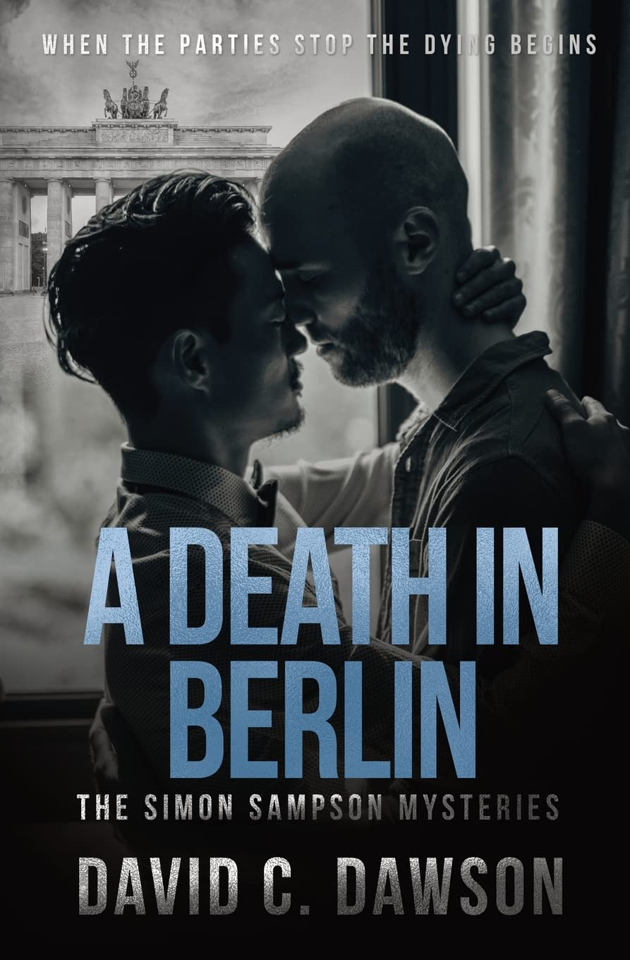 A Death in Berlin: When the parties stop the dying begins (The Simon Sampson Mysteries, Band 2) LGBTQ+