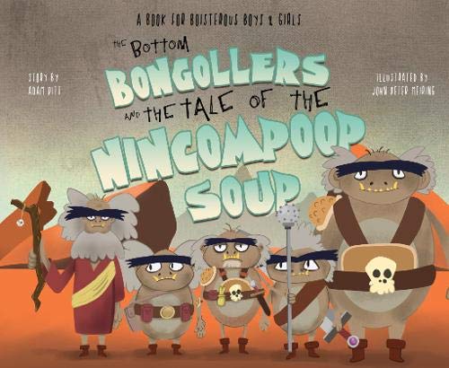 The Bottom Bongollers and the Tale of the Nincompoop Soup Novels & Short Stories