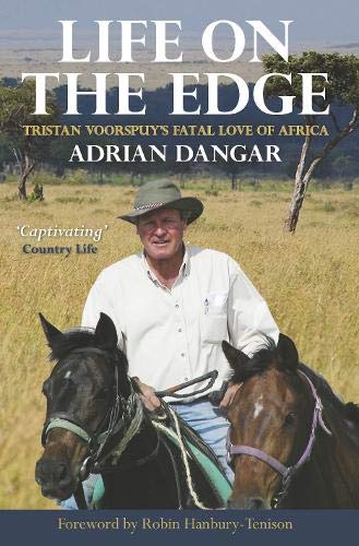 Life on the Edge: Tristan Voorspuy's fatal love of Africa Memories