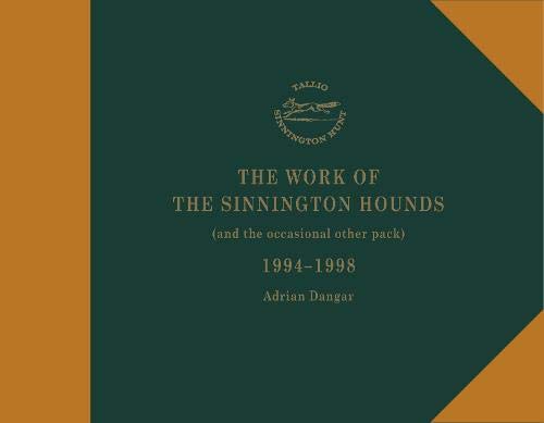 The Work of the Sinnington Hounds 1994 - 1998: (and the occasional other pack) Books