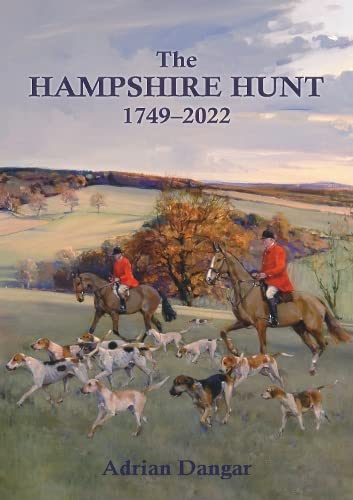 The Hampshire Hunt 1748 - 2022: The history of the Hampshire Hunt Club Memories