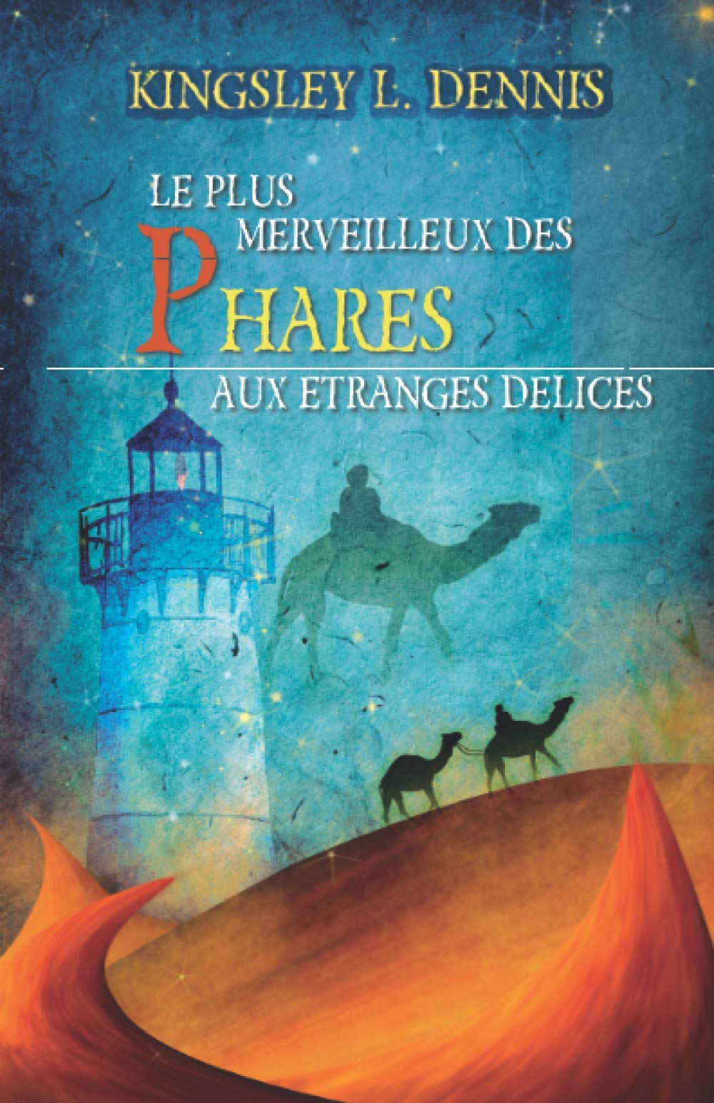 Le plus merveilleux des phares aux étranges délices book