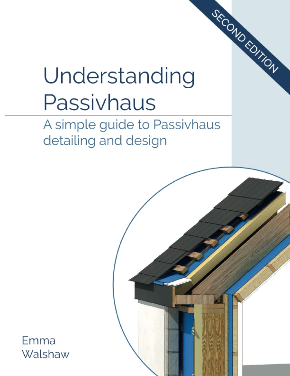 Understanding Passivhaus: A Simple Guide to Passivhaus Detailing and Design Architecture