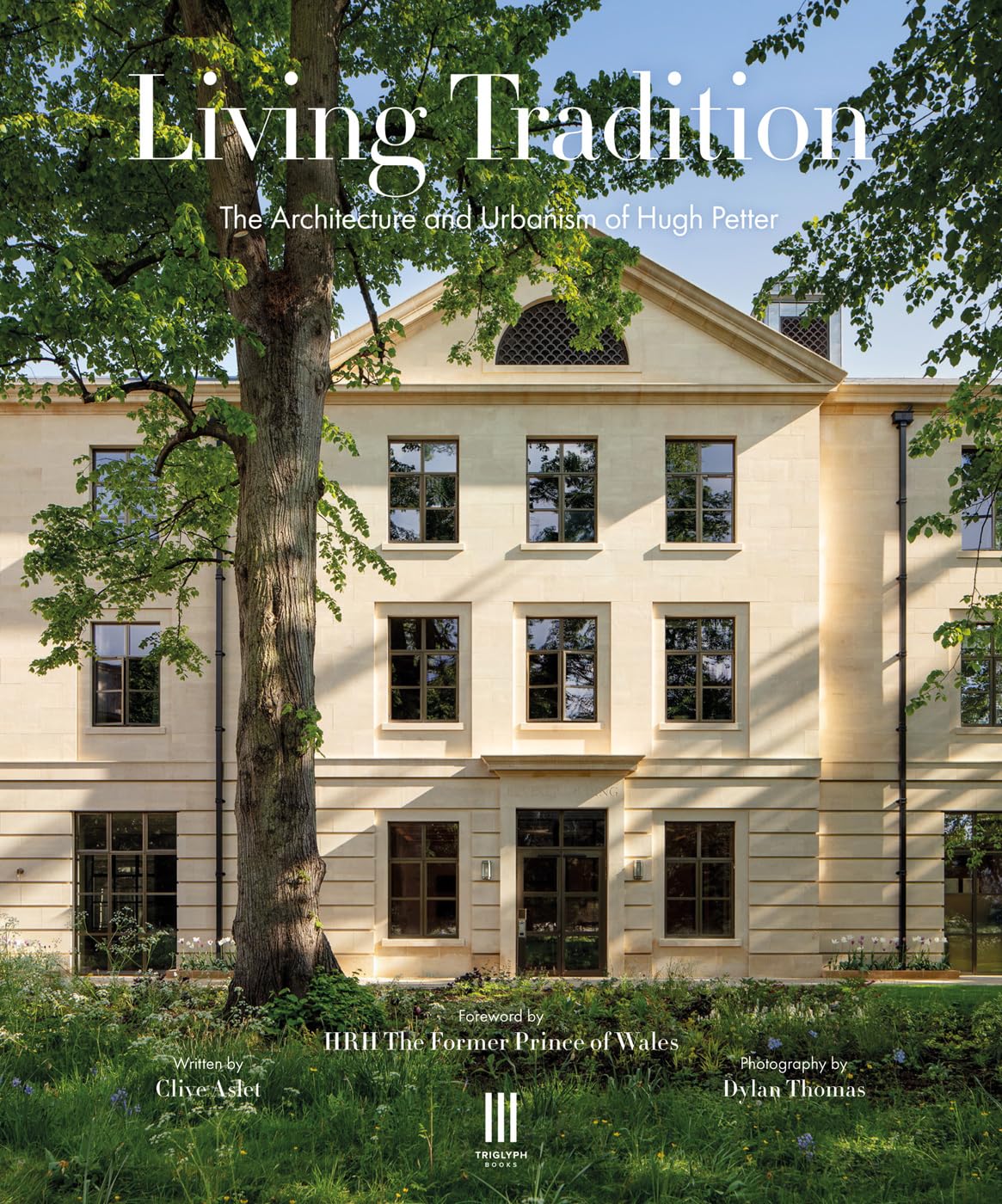 Living Tradition: The Architecture and Urbanism of Hugh Petter Architecture