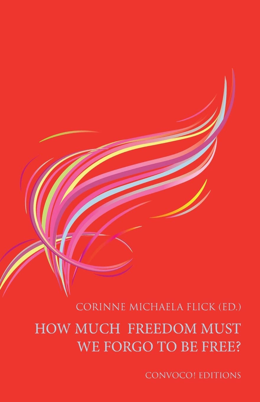 How Much Freedom Must We Forgo to Be Free? book
