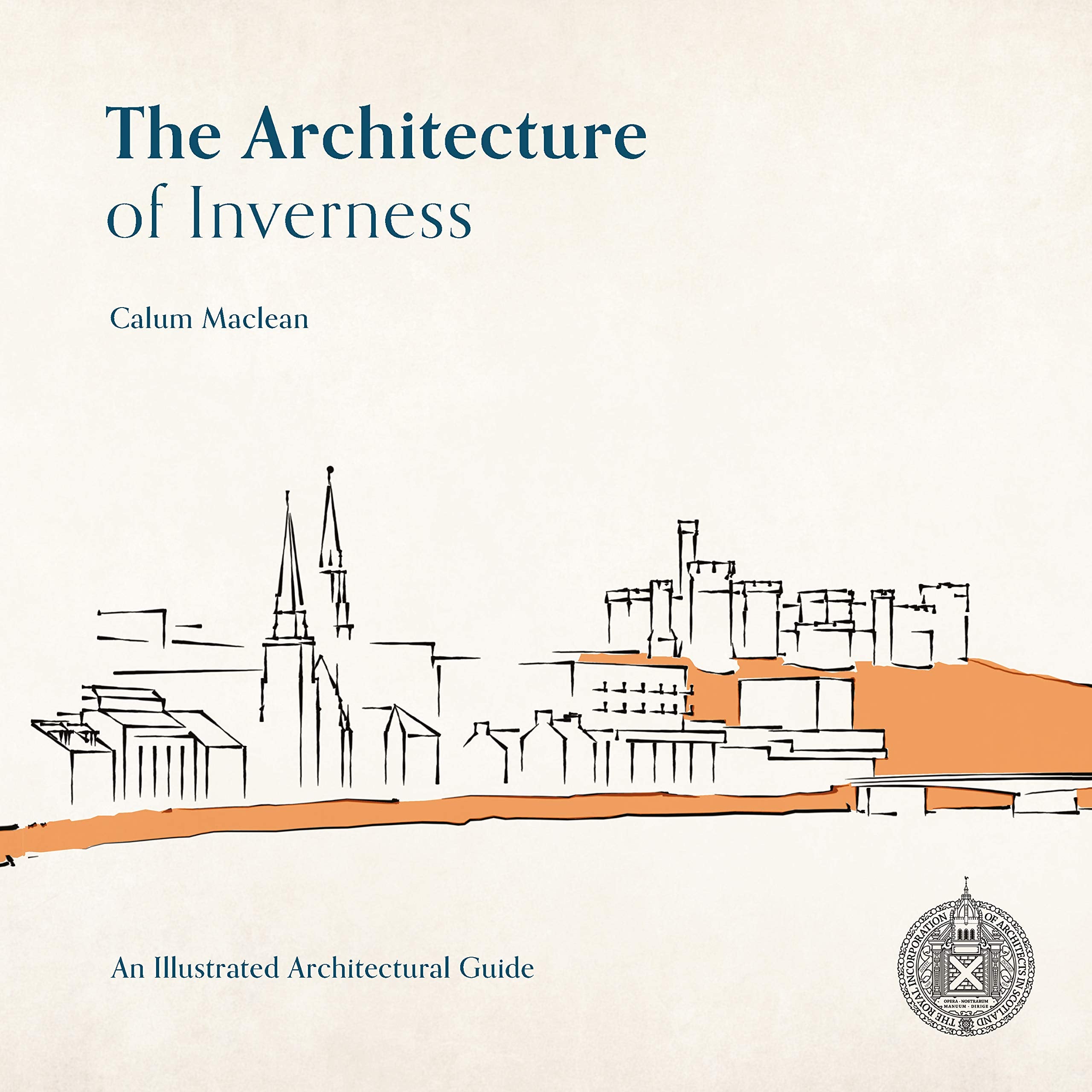 The Architecture of Inverness: An illustrated architectural guide Architecture