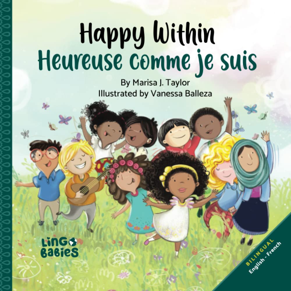 Happy within/ Heureuse comme je suis: English-French Bilingual edition (Early years French bilingual books for kids) Non-fiction