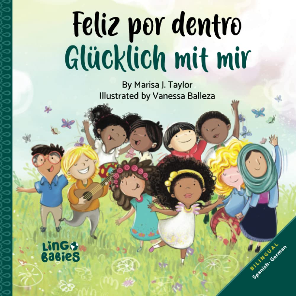 Feliz por dentro / Glücklich mit mir: Spanish- German Bilingual edition (Spanisch Deutsche Kinderbücher, Band 1) Foreign Languages ​​& Dictionaries