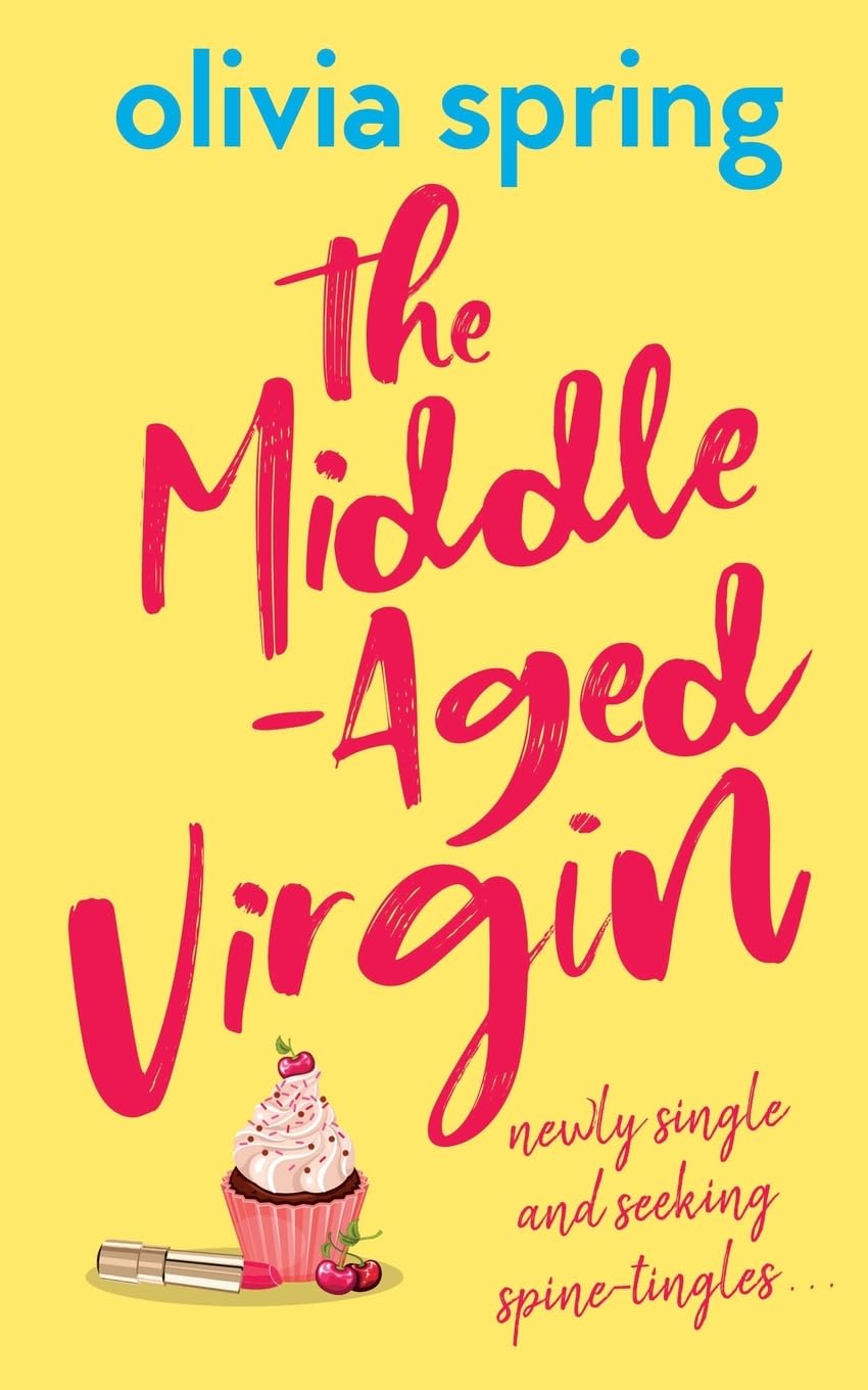 The Middle-Aged Virgin: Newly Single And Seeking Spine-Tingles... Humour & Satire