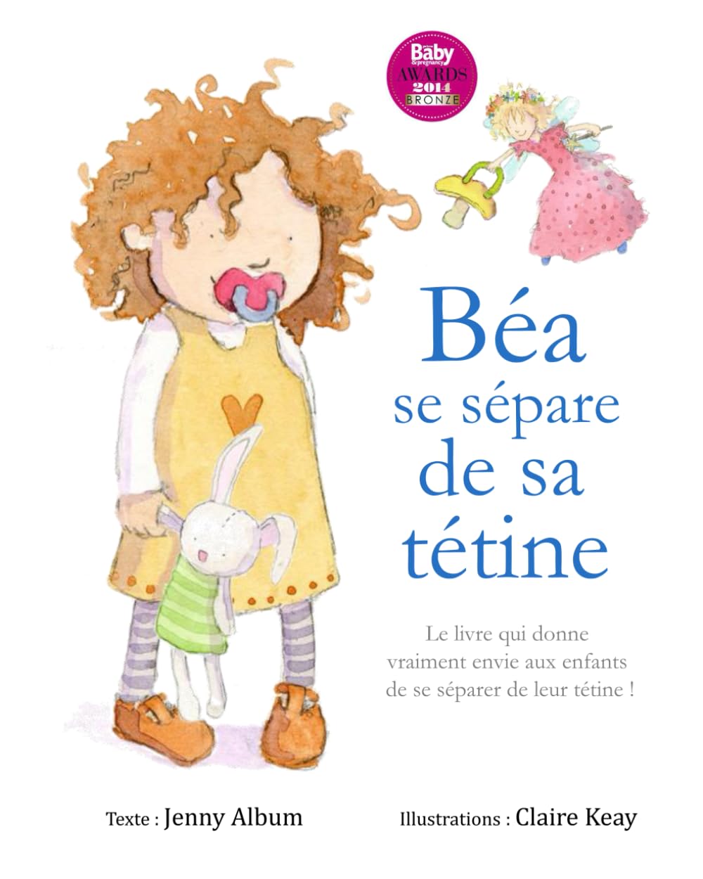 Béa se sépare de sa tétine: Le livre qui donne vraiment envie aux enfants de se séparer de leur tétine ! Study Guides