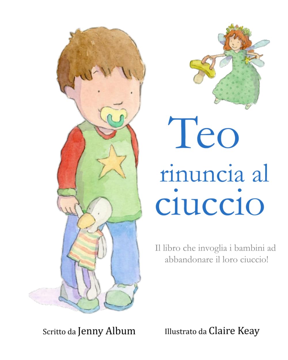 Teo rinuncia al ciuccio: Il libro che invoglia i bambini ad abbandonare il loro ciuccio! Study Guides